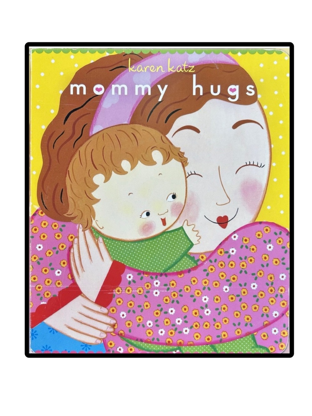 BUNDLE & SAVE🎉 Mommy Hugs Board Book by Karen Katz